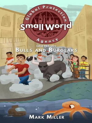 cover image of Bulls and Burglars: Small World Global Protection Agency, #2